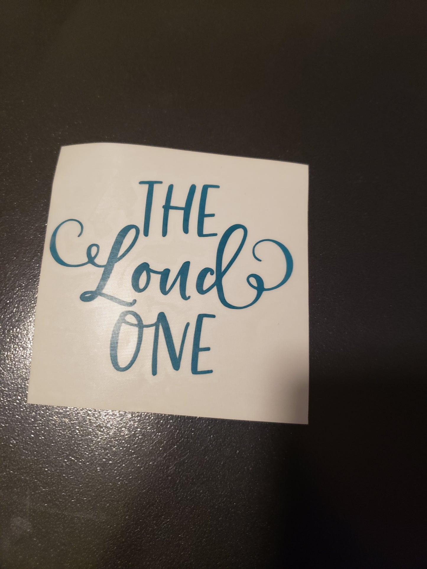 The Loud One Vinyl Decal