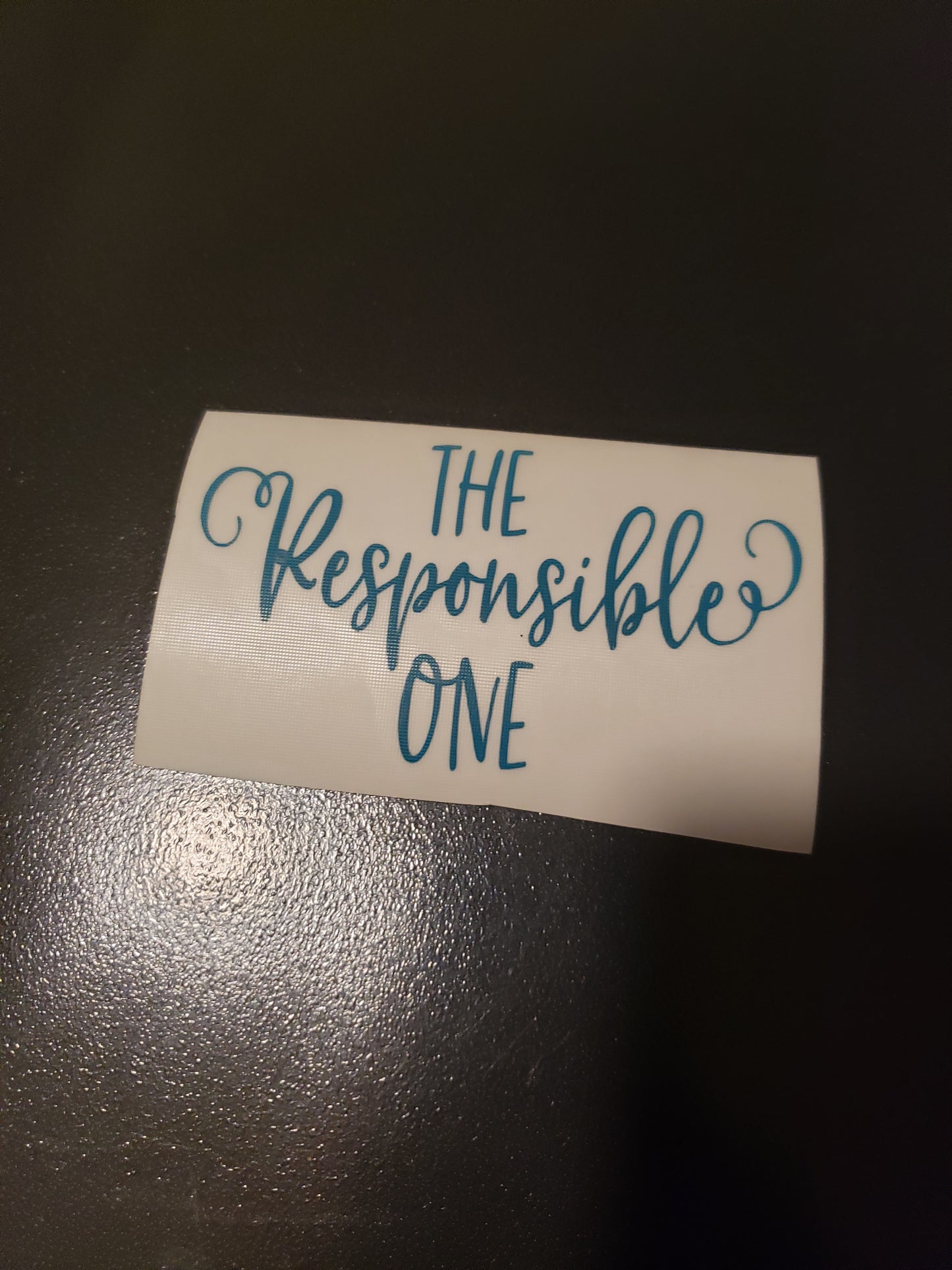 The Responsible One Vinyl Decal